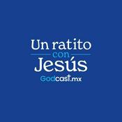 Podcast GodCast.mx - Un ratito con Jesús