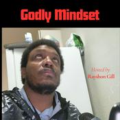 Podcast Godly Mindset Hosted By Rayshon Gill