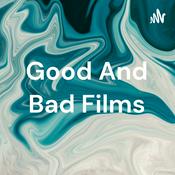 Podcast Good And Bad Films