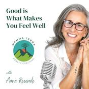 Podcast Good is What Makes You Feel Well