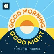 Podcast Good Morning, Good Night