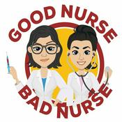 Podcast Good Nurse Bad Nurse