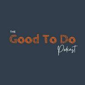 Podcast Good to Do Podcast