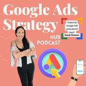Podcast Google Ads Strategy Hub