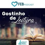 Podcast Gostinho de Leitura | FEB