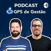 Podcast GPS de Gestão