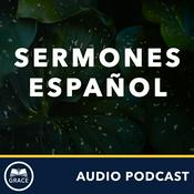 Podcast Grace Bible Church - Sermones en Español