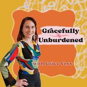 Podcast Gracefully Unburdened