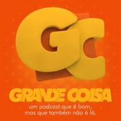 Podcast Grande Coisa