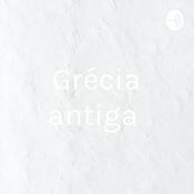 Podcast Grécia antiga