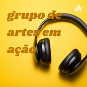 Podcast grupo de artes em ação