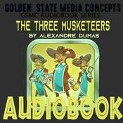 Podcast GSMC Audiobook Series: The Three Musketeers by Alexandre Dumas