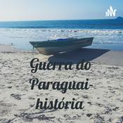 Podcast Guerra do Paraguai- história