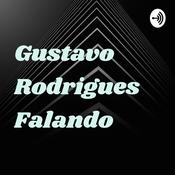 Podcast Gustavo Rodrigues Falando