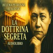 Podcast H.P. Blavatsky - Audiolibro - La dottrina segreta
