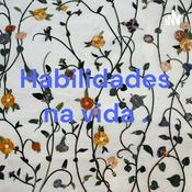 Podcast Habilidades na vida .