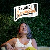 Podcast Hablamos Spanglish