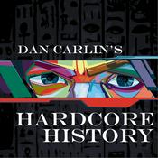 Podcast Dan Carlin's Hardcore History