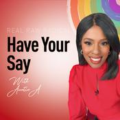 Podcast Have Your Say with Auntie A