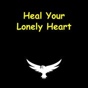 Podcast Heal Your Lonely Heart | Positive Mindset Boost
