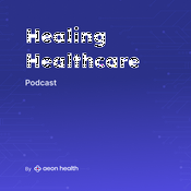 Podcast Healing Healthcare - Conversations with Doctors, Founders, and Leaders Rebuilding Medicine