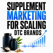 Podcast Supplement Marketing for Scaling DTC Brands