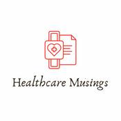 Podcast Healthcare Musings