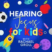 Podcast Hearing Jesus for Kids: Kids Bible Study, Children’s Daily Devotional, Bible for Kids, Devotions for...