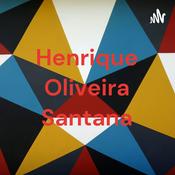 Podcast Henrique Oliveira Santana