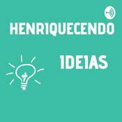 Podcast Henriquecendo Ideias