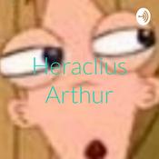 Podcast Heraclius Arthur