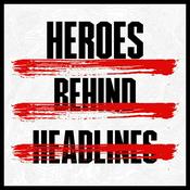 Podcast Heroes Behind Headlines