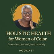 Podcast Holistic Health for Women of Color