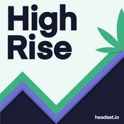 Podcast High Rise: Cannabis MSOs, Products & Market Analysis