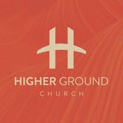 Podcast Higher Ground Church