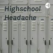 Podcast Highschool Headache