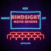 Podcast Hindsight Movie Reviews