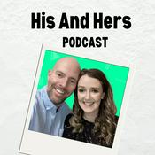 Podcast His And Hers