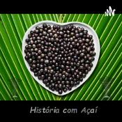 Podcast História Com Açaí