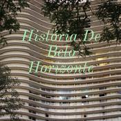 Podcast História De Belo Horizonte