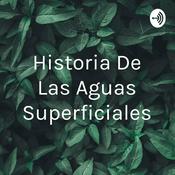 Podcast Historia De Las Aguas Superficiales