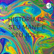 Podcast HISTÓRIA DE SEU MANÉ E SEU JOSÉ .