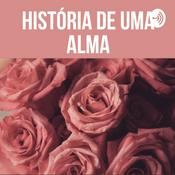 Podcast História de Uma Alma