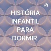 Podcast HISTÓRIA INFANTIL PARA DORMIR