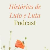 Podcast Histórias de Luto e Luta