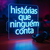 Podcast Histórias que ninguém conta