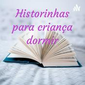 Podcast Historinhas para criança dormir