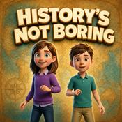 Podcast History for Kids / History's Not Boring: The Kids History Podcast
