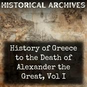 Podcast History of Greece to the Death of Alexander the Great, Vol I