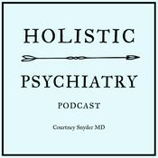 Podcast Holistic Psychiatry Podcast